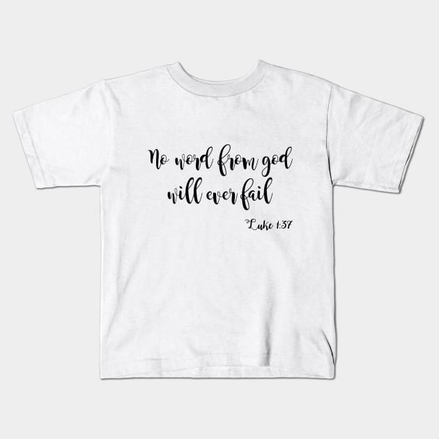 No word from god will ever fail Kids T-Shirt by Dhynzz